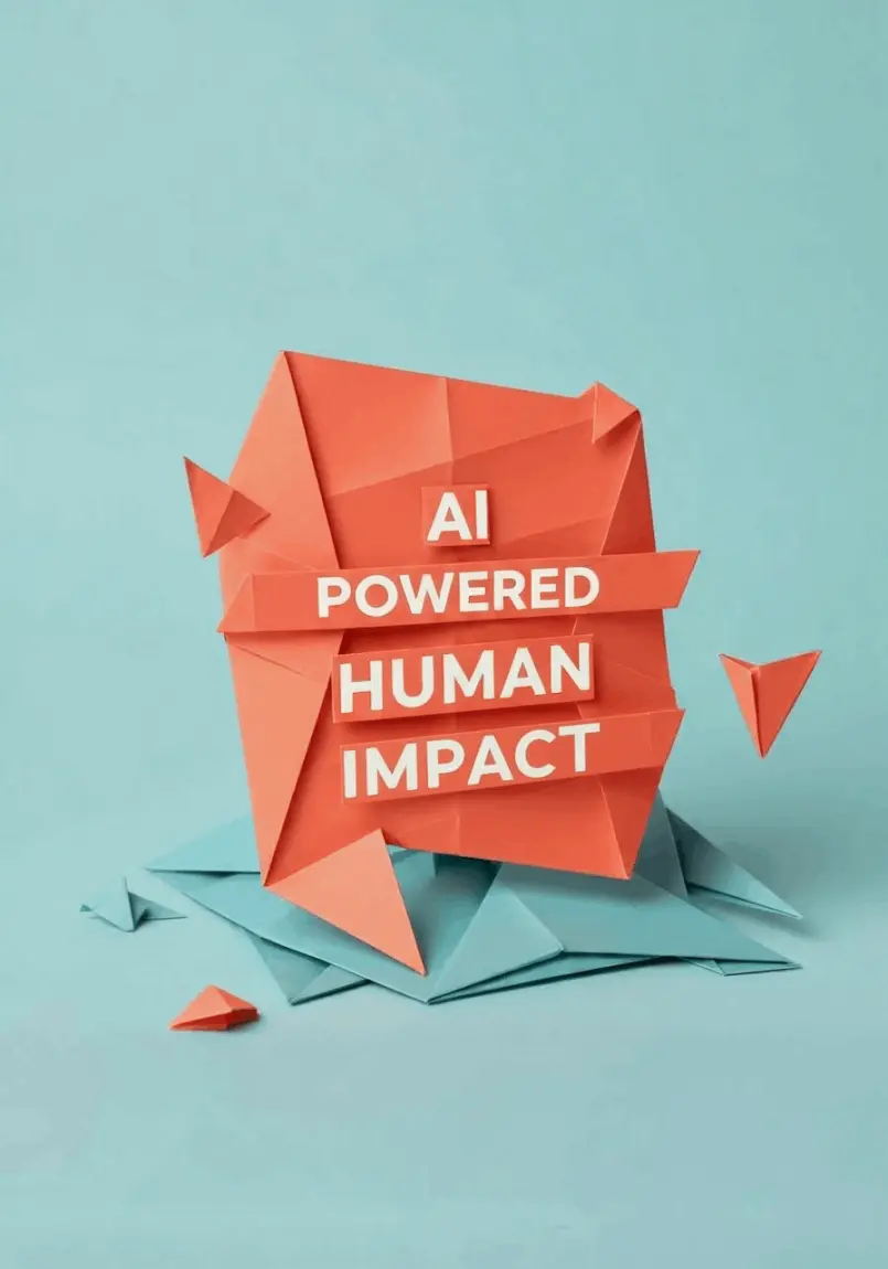 AI Powered, Human Impact